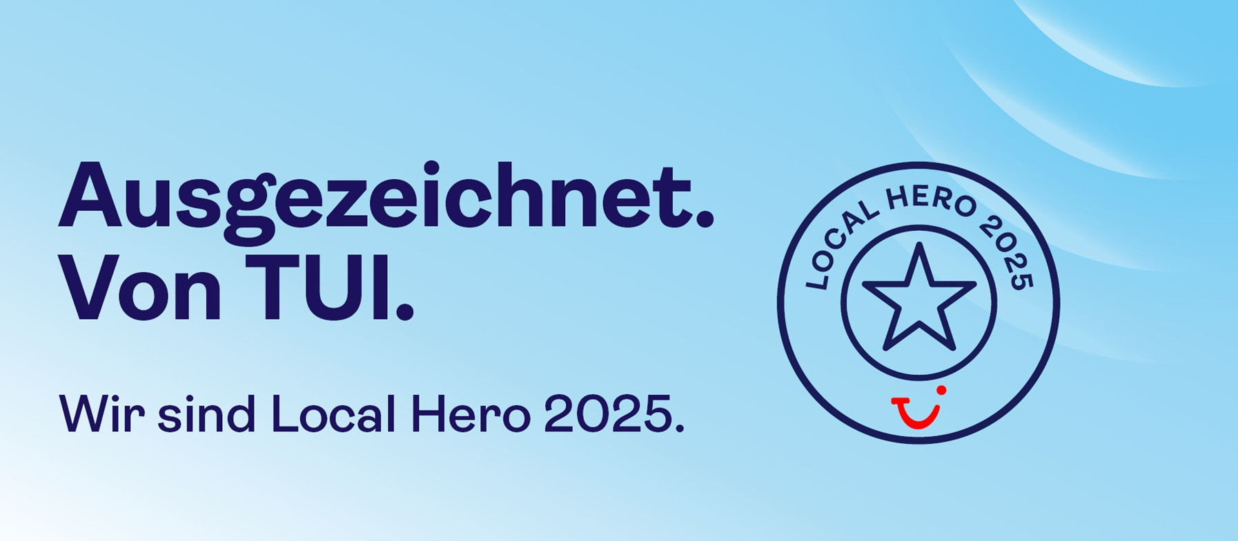 Wir freuen uns riesig: Unser Reisebüro wurde als "Local Hero – powered by TUI" ausgezeichnet!
